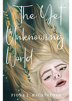 The Yet Unknowing World : Fiona J. Mackintosh